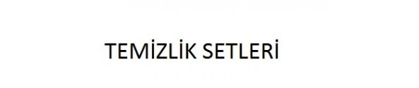 TEMİZLİK SETLERİ