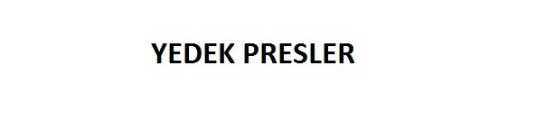 YEDEK PRESLER